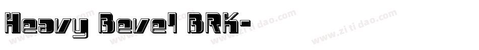 Heavy Bevel BRK字体转换